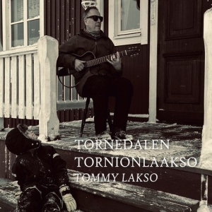 Tommy Lakso - Tornedalen in der Gruppe UNSERE TIPPS / Freitagsveröffentlichungen / 2025-05-30 bei Bengans Skivbutik AB (5627765)