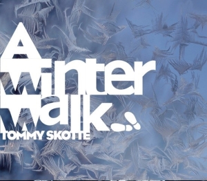 Tommy Skotte - A Winter Walk in der Gruppe UNSERE TIPPS / Freitagsveröffentlichungen / 2025-05-30 bei Bengans Skivbutik AB (5627766)