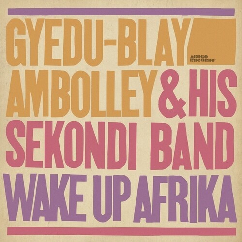 Gyedu-Blay Ambolley - Wake Up Afrika in der Gruppe VINYL / Pop-Rock bei Bengans Skivbutik AB (5627871)