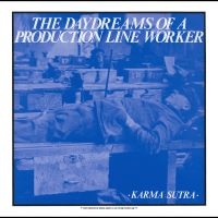 Karma Sutra - The Daydreams Of A Production Line in der Gruppe UNSERE TIPPS / Freitagsveröffentlichungen / 2025-06-13 bei Bengans Skivbutik AB (5627991)