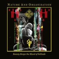 Nature And Organisation - Beauty Reaps The Blood Of Solitude in der Gruppe CD / Kommande / Svensk Folkmusik bei Bengans Skivbutik AB (5628005)