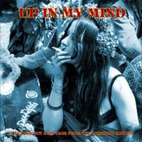 Various Artists - Up In My Mind - 15 Fuzzed Out Acid in der Gruppe UNSERE TIPPS / Freitagsveröffentlichungen / 2025-05-30 bei Bengans Skivbutik AB (5628009)