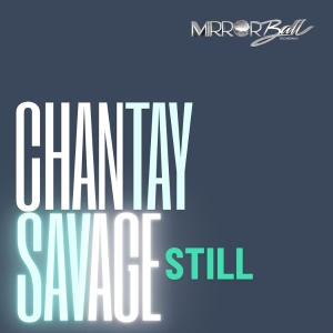 Chantay Savage - Still in der Gruppe UNSERE TIPPS / Freitagsveröffentlichungen / 2025-07-18 bei Bengans Skivbutik AB (5628023)