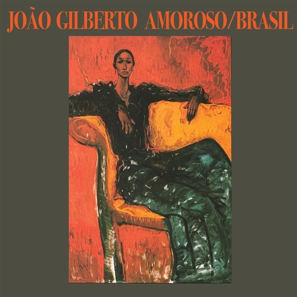 João Gilberto - Amoroso / Brasil in der Gruppe UNSERE TIPPS / Freitagsveröffentlichungen / 2025-07-25 bei Bengans Skivbutik AB (5628035)