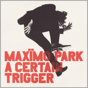 Maximo Park - A Certain Trigger/Missing Songs in der Gruppe VINYL / Kommande / Pop-Rock bei Bengans Skivbutik AB (5628120)