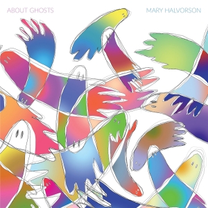 Mary Halvorson - About Ghosts in der Gruppe UNSERE TIPPS / Freitagsveröffentlichungen / 2025-06-13 bei Bengans Skivbutik AB (5628124)