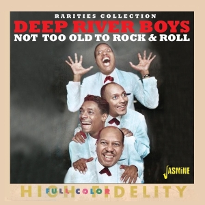 Deep River Boys - Not Too Old To Rock & Roll in der Gruppe CD / Pop-Rock,RnB-Soul bei Bengans Skivbutik AB (5628250)