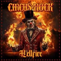 Circus Of Rock - Hellfire in der Gruppe CD / Kommande / Hårdrock bei Bengans Skivbutik AB (5628262)