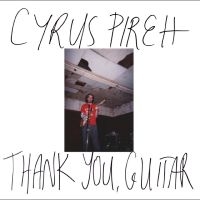 Pireh Cyrus - Thank You, Guitar in der Gruppe UNSERE TIPPS / Freitagsveröffentlichungen / 2025-06-13 bei Bengans Skivbutik AB (5628325)