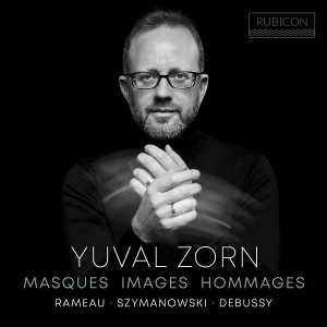 Yuval Zorn - Masques, Images, Hommages - Rameau, Szymanowski, Debussy in der Gruppe CD bei Bengans Skivbutik AB (5628485)
