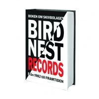Granberg Per - Boken Om Skivbolaget Birdnest Från 1982 till Framtiden in der Gruppe UNSERE TIPPS / Freitagsveröffentlichungen / 2025-06-06 bei Bengans Skivbutik AB (5628557)