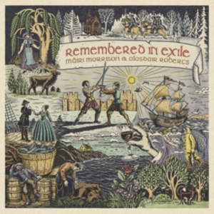 Morriso Mairi & Alasdair Roberts - Remembered In Exile in der Gruppe CD / World Music bei Bengans Skivbutik AB (5628914)