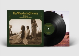 The Wandering Hearts - Déjà Vu (We Have All Been Here Before) Black Vinyl in der Gruppe UNSERE TIPPS / Startsida - Vinyl Nyheter & Kommande bei Bengans Skivbutik AB (5629018)