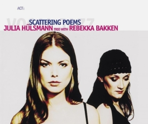 Julia Hülsmann Trio With Rebekka Ba - Scattering Poems in der Gruppe CD / Jazz bei Bengans Skivbutik AB (5629111)