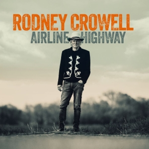 Crowell Rodney - Airline Highway in der Gruppe UNSERE TIPPS / Freitagsveröffentlichungen / 2025-08-29 bei Bengans Skivbutik AB (5629182)