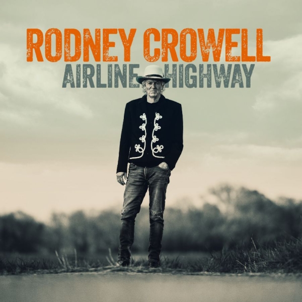 Crowell Rodney - Airline Highway (Indie Exclusive, C in der Gruppe UNSERE TIPPS / Freitagsveröffentlichungen / 2025-08-29 bei Bengans Skivbutik AB (5629183)