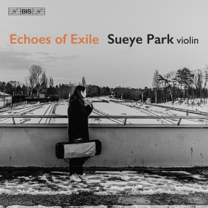 Sueye Park - Echoes Of Exile in der Gruppe MUSIK / SACD / Kommande / Klassiskt bei Bengans Skivbutik AB (5629218)