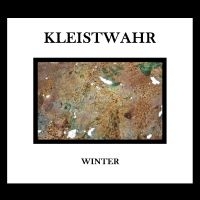 Kleistwahr - Winter/Music For Zeitgeist Fighters in der Gruppe CD / Kommande / Pop-Rock bei Bengans Skivbutik AB (5629250)