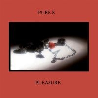 Pure X - Pleasure (Hazy Green Vinyl) in der Gruppe VINYL / Kommande / Pop-Rock bei Bengans Skivbutik AB (5629301)