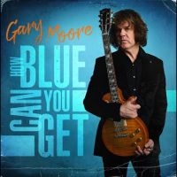 Gary Moore - How Blue Can You Get in der Gruppe VINYL / Kommande / Pop-Rock bei Bengans Skivbutik AB (5629399)