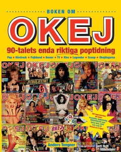 Anders Tengner - Boken Om Okej : 90-Talets Enda Riktiga Poptidning in der Gruppe Övriga böcker bei Bengans Skivbutik AB (5629469)