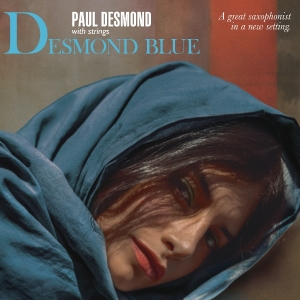 Paul Desmond - Desmond Blue in der Gruppe UNSERE TIPPS / Freitagsveröffentlichungen / 2025-08-22 bei Bengans Skivbutik AB (5629528)