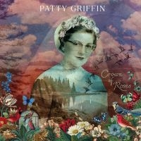 Griffin Patty - Crown Of Roses in der Gruppe CD / Kommande / Svensk Folkmusik bei Bengans Skivbutik AB (5629546)