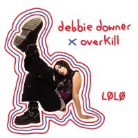 Lolo - Debbie Dower X Overkill (Transparen in der Gruppe VINYL / Kommande / Pop-Rock bei Bengans Skivbutik AB (5629563)