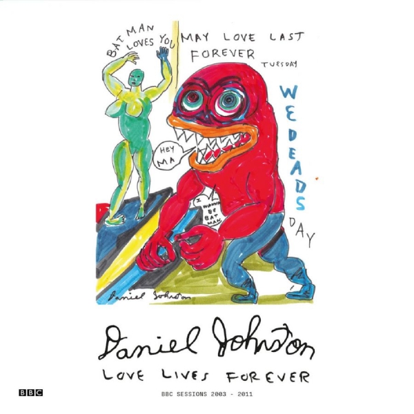 Daniel Johnston - Love Lives Forever (Bbc Sessions 20 in der Gruppe UNSERE TIPPS / Freitagsveröffentlichungen / 2025-07-04 bei Bengans Skivbutik AB (5629715)