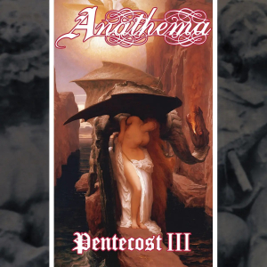 Anathema - Pentecost III (CD) in der Gruppe UNSERE TIPPS / Freitagsveröffentlichungen / 2025-07-25 bei Bengans Skivbutik AB (5629817)