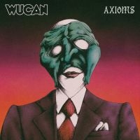 Wucan - Axioms in der Gruppe VINYL / Kommande / Pop-Rock bei Bengans Skivbutik AB (5629833)