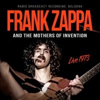 Zappa Frank And The Mothers Of Inv - Live 1973 in der Gruppe CD / Kommande / Pop-Rock bei Bengans Skivbutik AB (5629849)