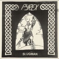 Pyrex - Slugman in der Gruppe VINYL / Kommande / Pop-Rock bei Bengans Skivbutik AB (5629852)