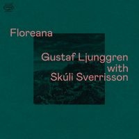 Gustaf Ljunggren With Skúli Sverris - Floreana in der Gruppe CD / Jazz bei Bengans Skivbutik AB (5629969)
