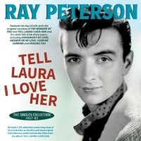 Ray Peterson - Tell Laura I Love Her - The Singles in der Gruppe CD / Kommande / Pop-Rock bei Bengans Skivbutik AB (5630131)