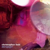 Christopher Holt - Stargazer in der Gruppe CD / Kommande / Pop-Rock bei Bengans Skivbutik AB (5630136)