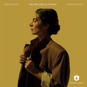 Sofia Sacco - Shostakovich: The Preludes & Fugues in der Gruppe UNSERE TIPPS / Freitagsveröffentlichungen / 2025-07-04 bei Bengans Skivbutik AB (5630336)