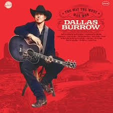 Dallas Burrow - The Way The West Was Won in der Gruppe VINYL / Kommande / Country bei Bengans Skivbutik AB (5630566)