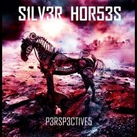 Silver Horses - Perspectives in der Gruppe UNSERE TIPPS / Startsida - CD Nyheter & Kommande bei Bengans Skivbutik AB (5630620)