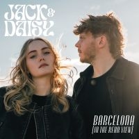 Jack And Daisy - Barcelona (In The Rearview) in der Gruppe UNSERE TIPPS / Freitagsveröffentlichungen / 2025-07-25 bei Bengans Skivbutik AB (5630724)