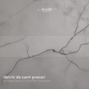 Filippo Perocco - Detriti Da Canti Precari in der Gruppe CD / Kommande / Klassiskt bei Bengans Skivbutik AB (5630852)