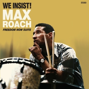 Max Roach - We Insist! Freedom Now Suite in der Gruppe UNSERE TIPPS / Freitagsveröffentlichungen / 2025-07-11 bei Bengans Skivbutik AB (5630902)