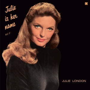 Julie London - Julie Is Her Name Vol. 2 in der Gruppe UNSERE TIPPS / Freitagsveröffentlichungen / 2025-07-11 bei Bengans Skivbutik AB (5630906)