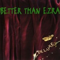 Better Than Ezra - Deluxe (Emerald Green Vinyl) in der Gruppe UNSERE TIPPS / Freitagsveröffentlichungen / 2025-08-08 bei Bengans Skivbutik AB (5630937)