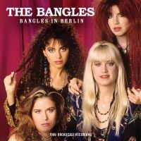 Bangles The - Bangles In Berlin in der Gruppe UNSERE TIPPS / Freitagsveröffentlichungen / 2025-07-18 bei Bengans Skivbutik AB (5630982)
