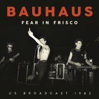 Bauhaus - Fear In Frisco in der Gruppe UNSERE TIPPS / Freitagsveröffentlichungen / 2025-07-18 bei Bengans Skivbutik AB (5630984)