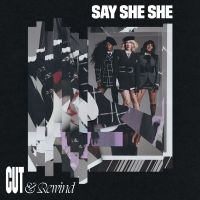 Say She She - Cut & Rewind in der Gruppe VINYL / Kommande / Pop-Rock bei Bengans Skivbutik AB (5631101)