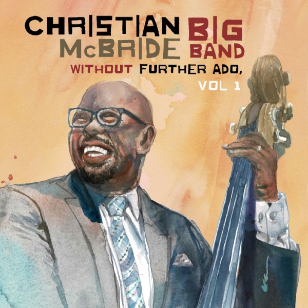 Mcbride Christian Big Band - Without Further Ado, Vol 1 in der Gruppe UNSERE TIPPS / Freitagsveröffentlichungen / 2025-08-29 bei Bengans Skivbutik AB (5631110)
