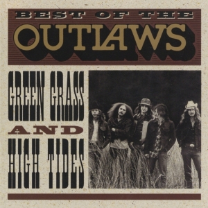 The Outlaws - Best Of The Outlaws: Green Grass And High Tides in der Gruppe UNSERE TIPPS / Freitagsveröffentlichungen / 2025-08-08 bei Bengans Skivbutik AB (5631276)
