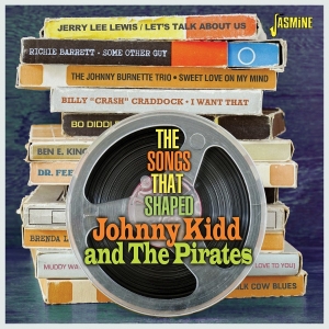 V/A - The Songs That Shaped Johnny Kidd & The Pirates in der Gruppe CD / Pop-Rock bei Bengans Skivbutik AB (5631320)